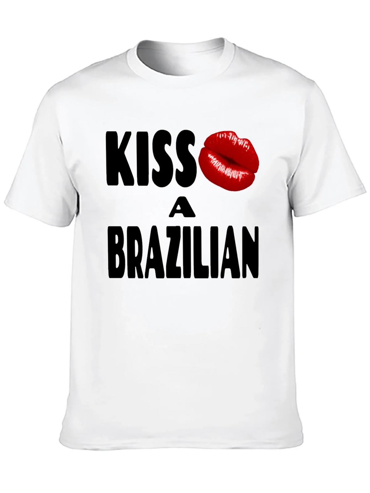 Kiss A Brazilian T-Shirt - Fun Novelty Graphic Tee