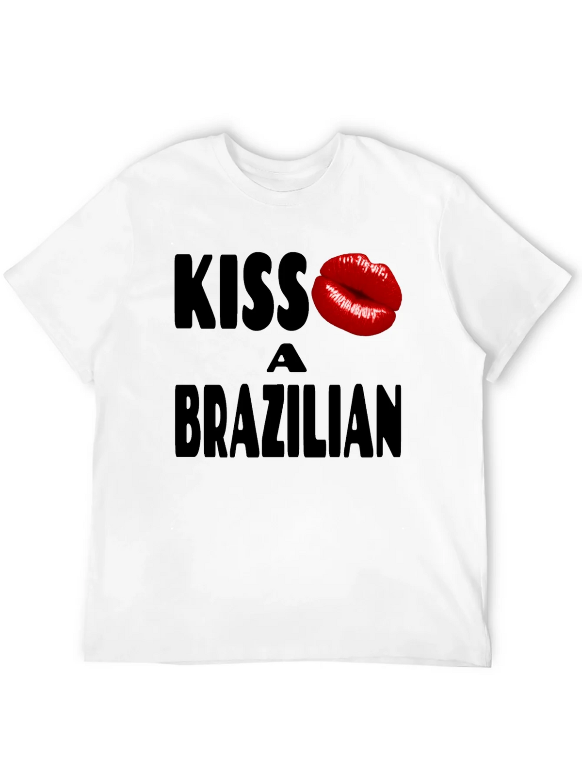 Kiss A Brazilian T-Shirt - Fun Novelty Graphic Tee