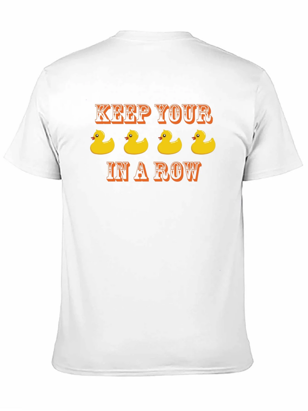 Keep Your Ducks in a Row T-Shirt