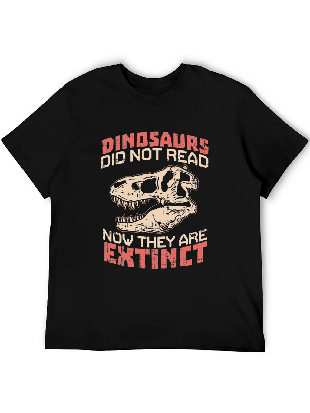 Dinosaurs Didnt Read T-Shirt