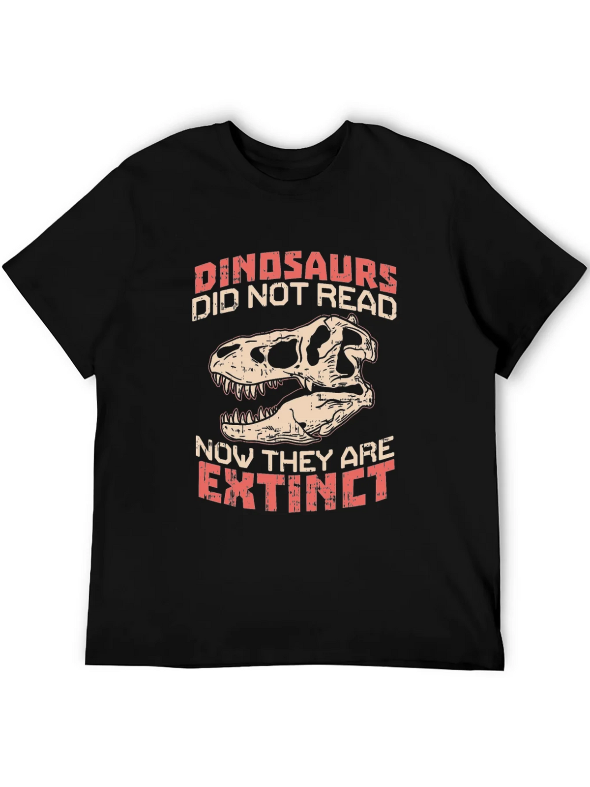 Dinosaurs Didnt Read T-Shirt