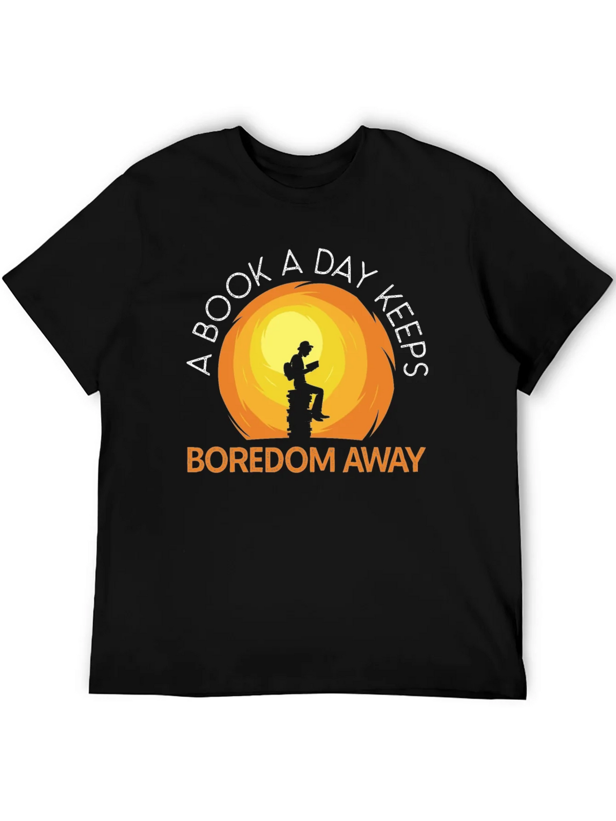 Book Lover T-Shirt: A Book A Day Keeps Boredom Away