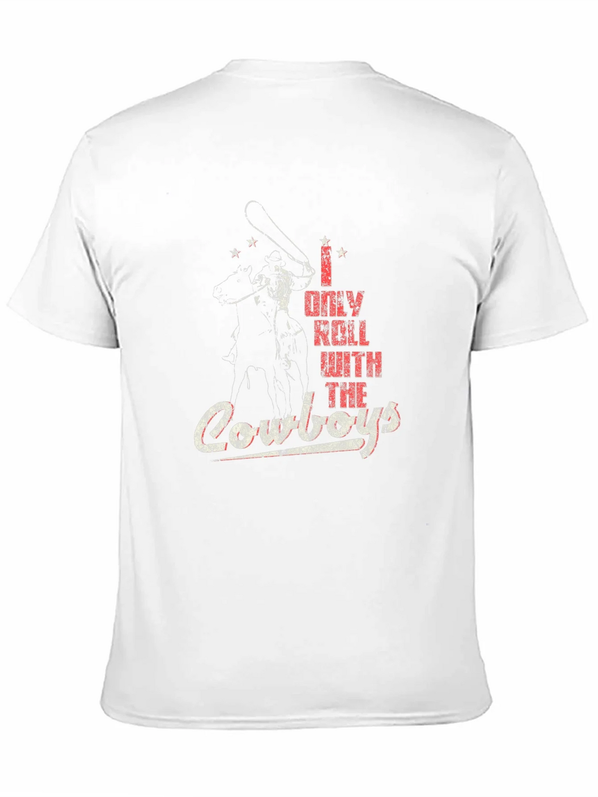 I Only Roll With The Cowboys T-Shirt