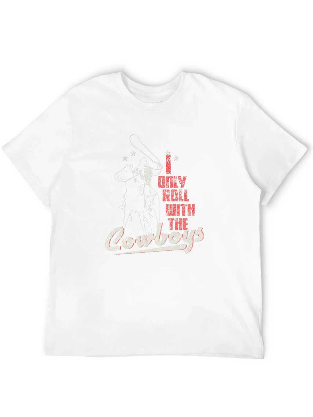 I Only Roll With The Cowboys T-Shirt