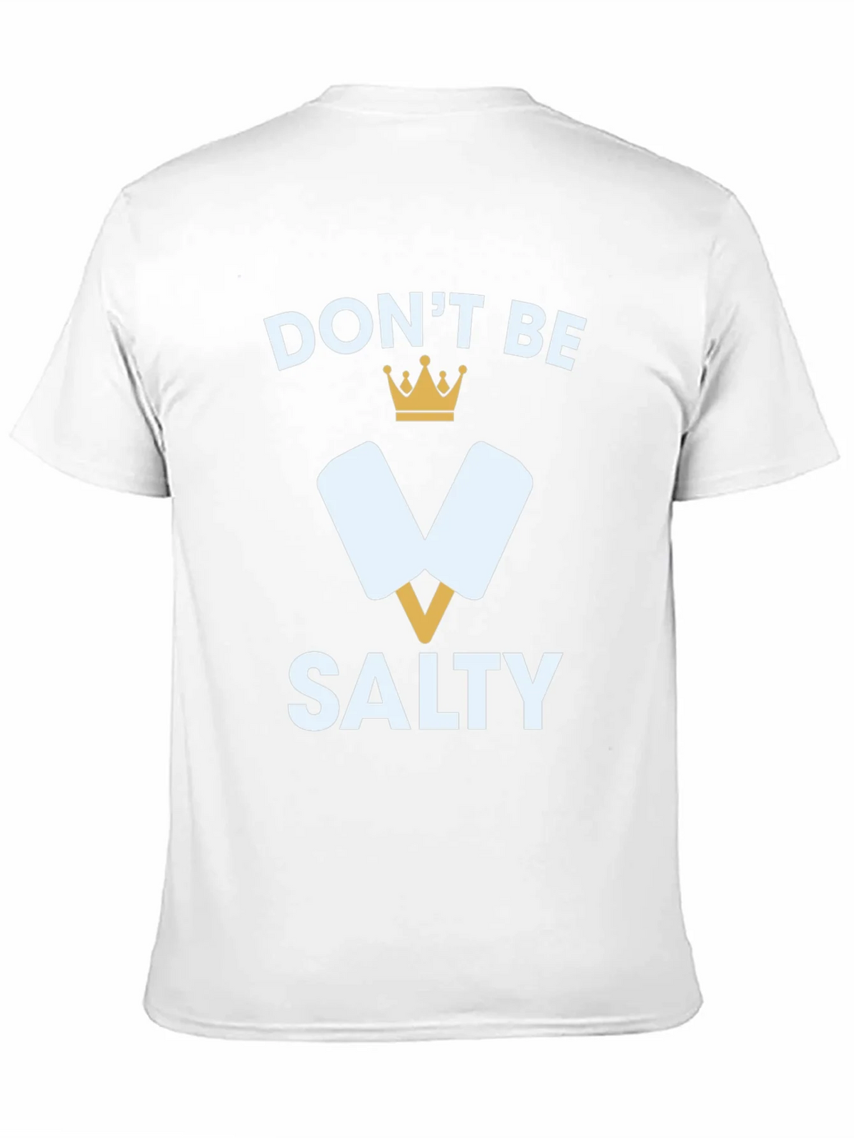 Dont Be Salty T-Shirt Funny Popsicle Tee
