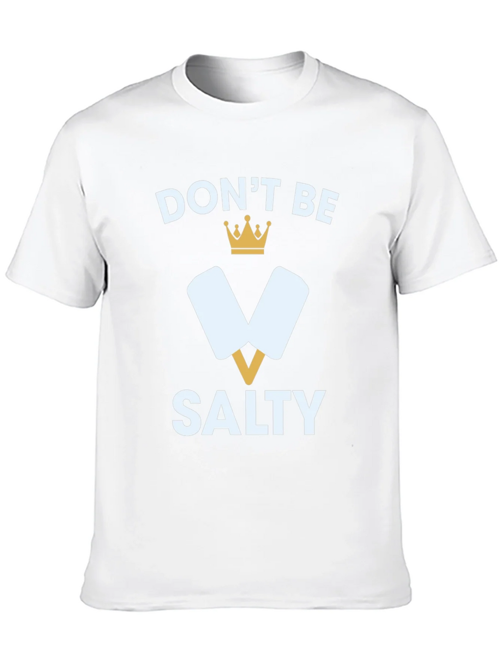Dont Be Salty T-Shirt Funny Popsicle Tee