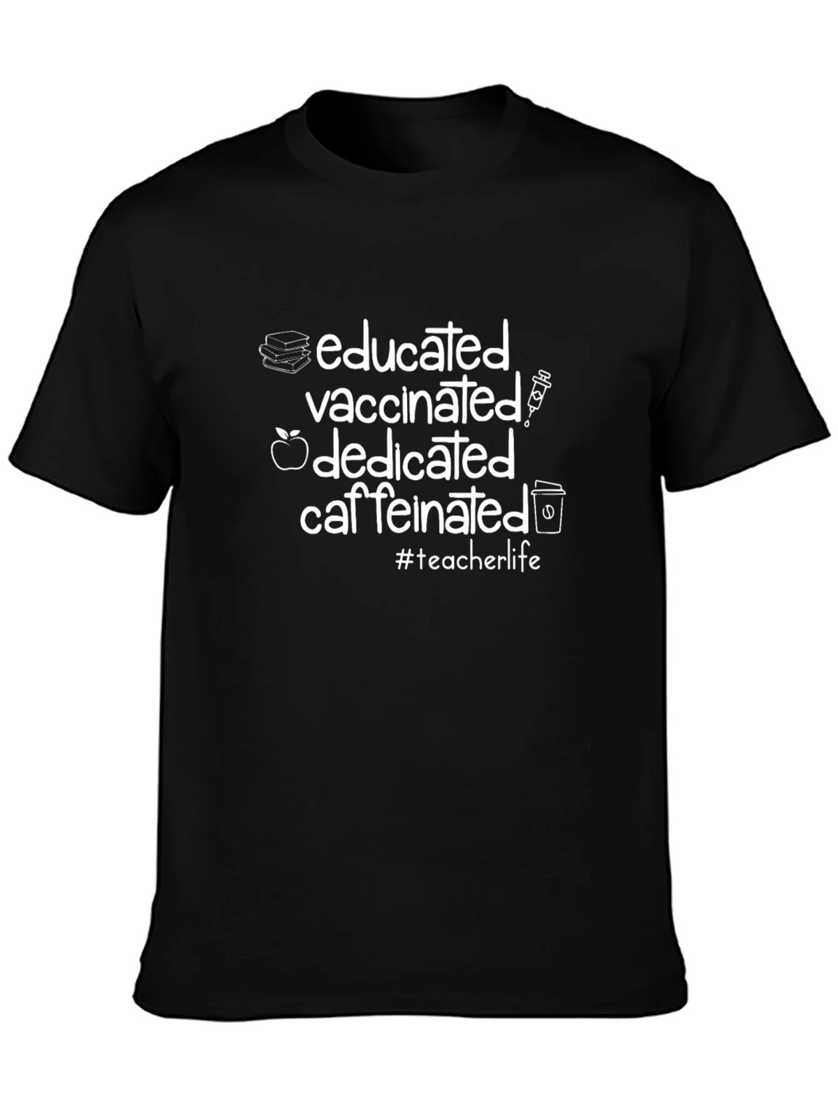 Educated Vaccinated Dedicated Caffeinated T-Shirt